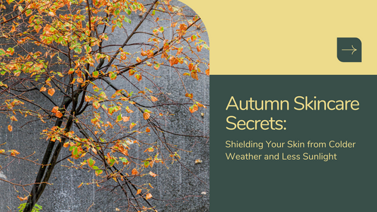 Autumn Skincare Secrets